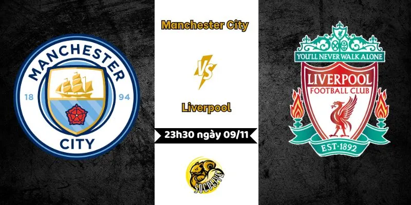 Nhận định Manchester City vs Liverpool, 23h30 ngày 09/11