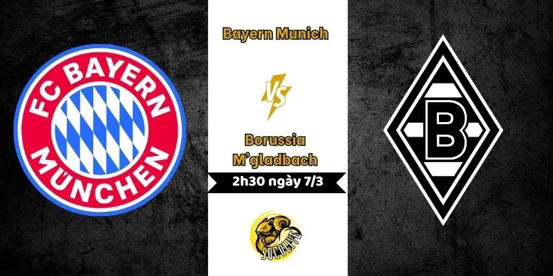 Nhận Định Bayern Munich vs Borussia M'gladbach 2h30 Ngày 7/3